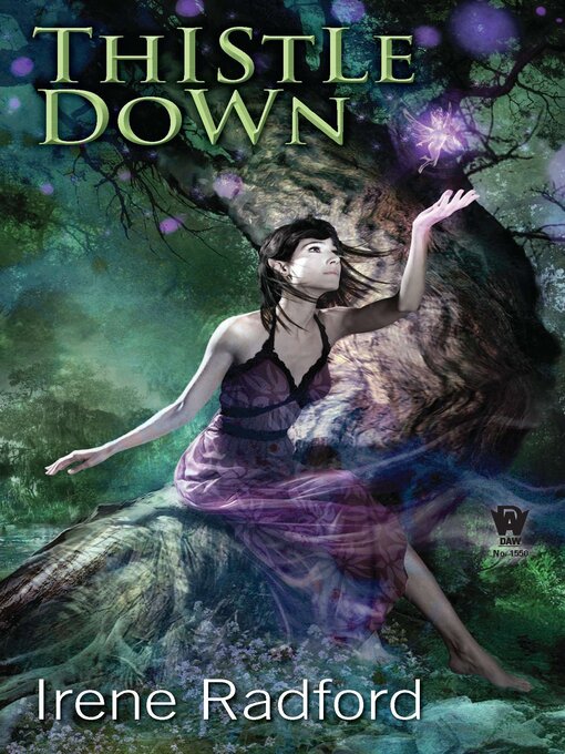 Title details for Thistle Down by Irene Radford - Available